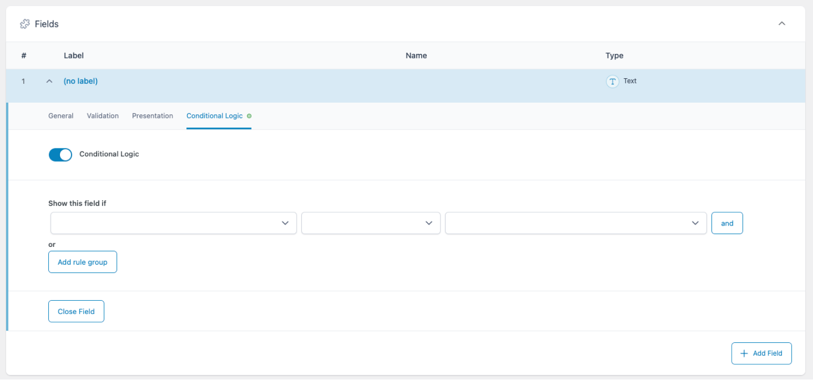 The Conditional Logic tab of an unlabelled Text field in a field group where no other fields are present. The dropdowns for creating rules are visible, but the selections will remain blank until at least one more field is created.