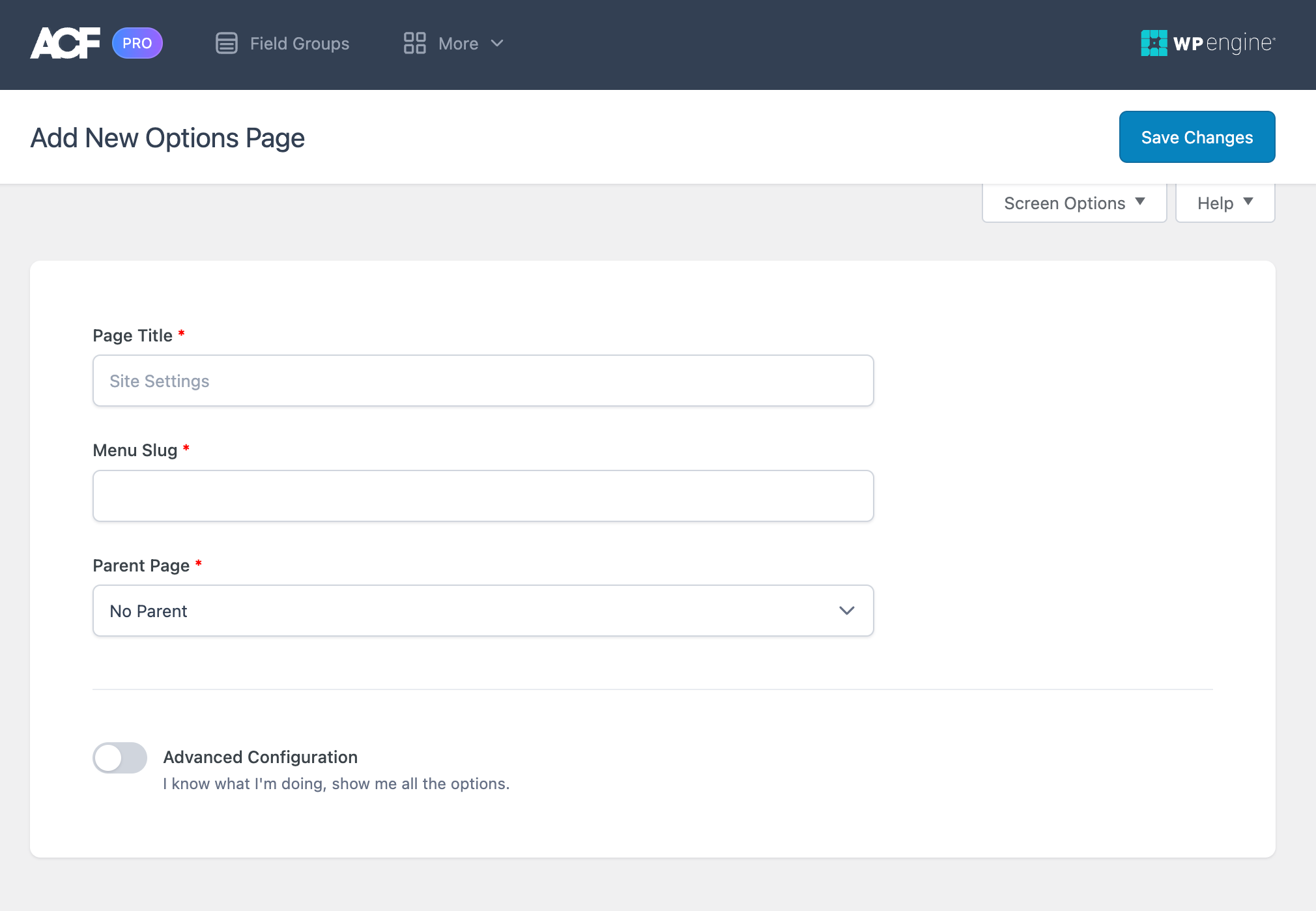 The "Add New Options Page" screen in ACF PRO, showing fields where you can input "Page Title", with default text of "Site Settings" shown in gray, and "Menu Slug". There is also a dropdown to select the "Parent Page", with a default of "No Parent." This screen also shows a toggle switch marked "Advanced Configuration", and subtitled "I know what I'm doing, show me all the options."