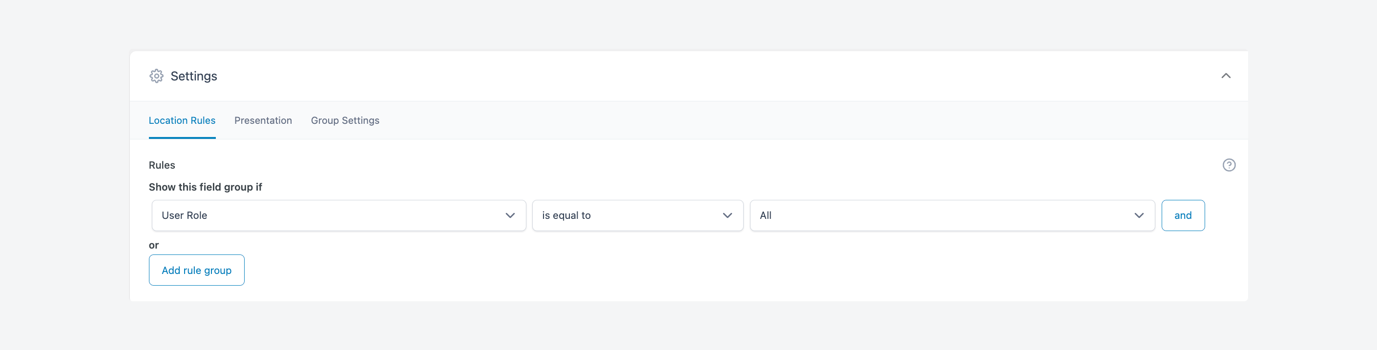 Setting the rule to show this field group to all user roles.